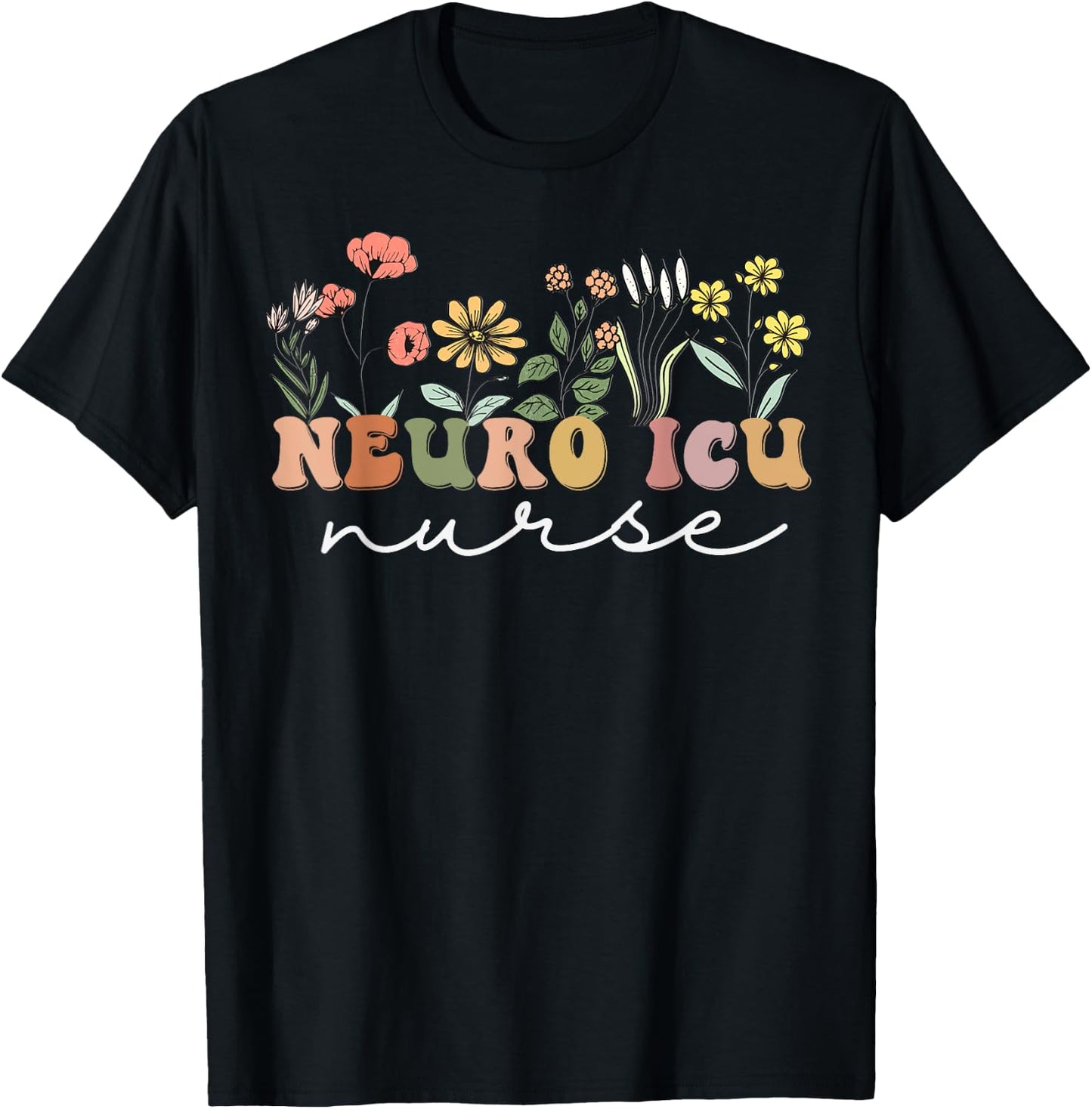 Neuro ICU Nursing Wildflower For Neuro ICU Women's Retro Floral Graduation T-Shirt - T-Shirt | Black
