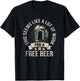 This Seems Like A Lot Of Work For A Free Beer St Pattys Day T-Shirt - T-Shirt | Black