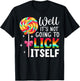 Well It's Not Going To Lick Itself Snarky Candy T-Shirt - T-Shirt | Black