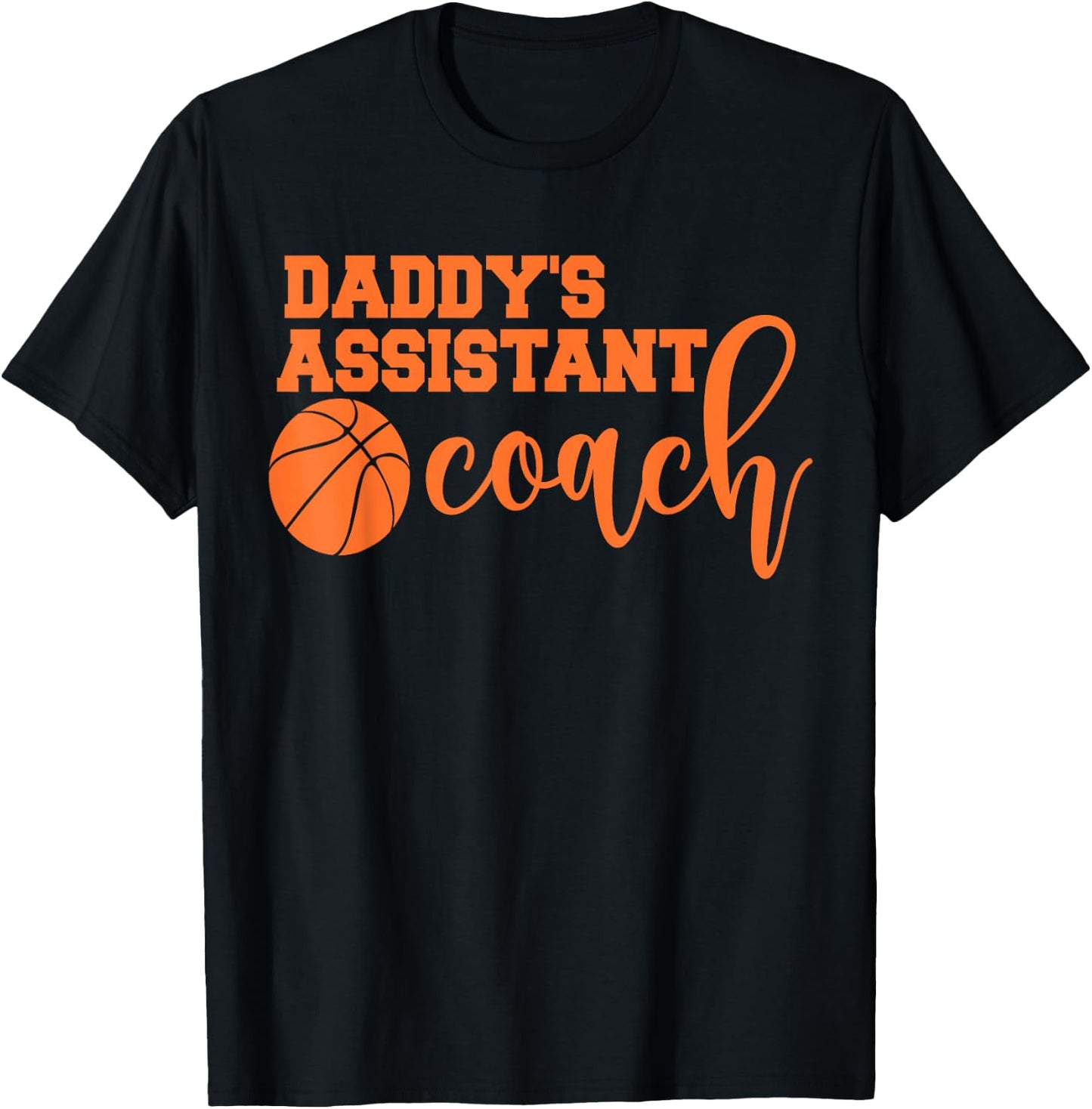 Daddy's Assistant Coach Professional Basketball Coaching T-Shirt - T-Shirt | Black