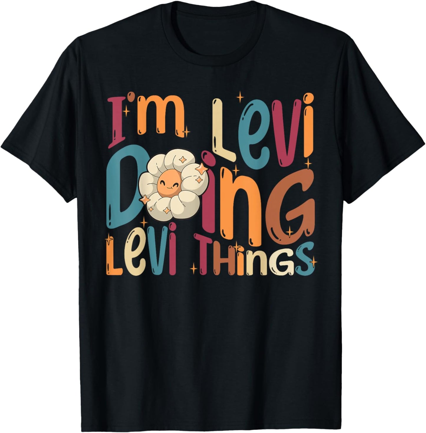 I'm Levi Doing Levi Things, Funny Groovy Retro Levi T-Shirt - T-Shirt | Black