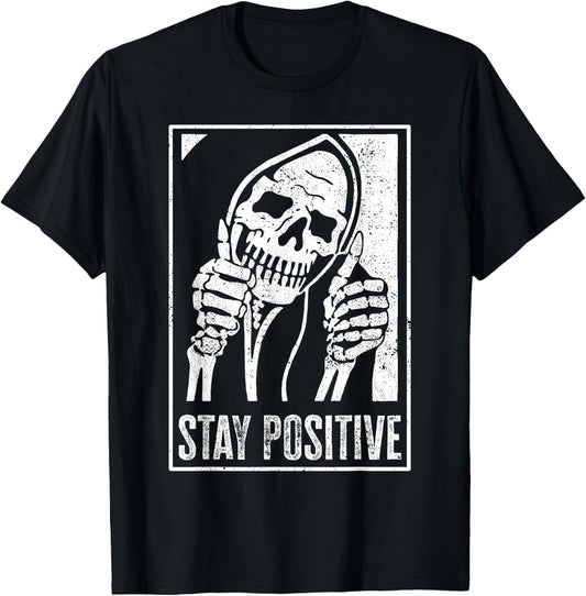 Stay Positive Funny Skeleton Be Positive Skull Halloween T-Shirt - T-Shirt | Black