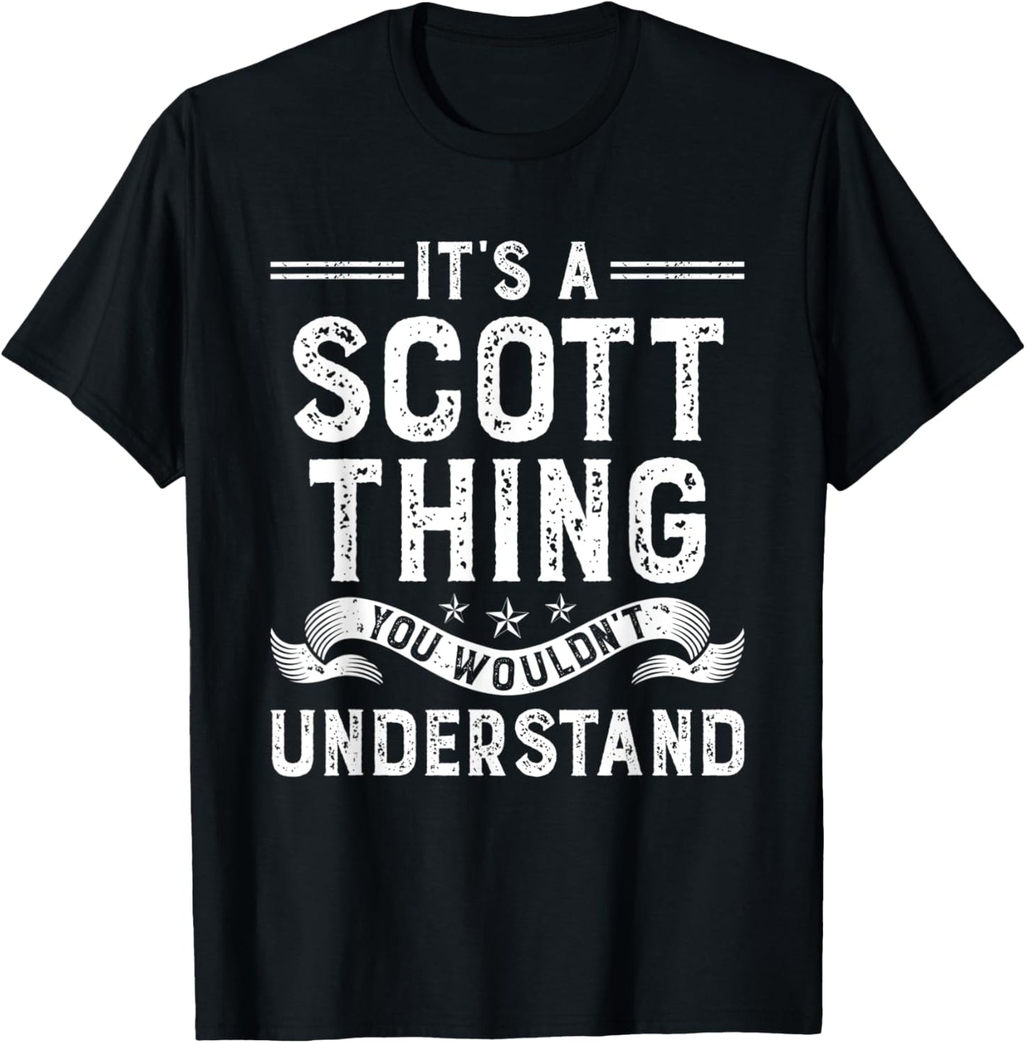 It's a Scott Thing You Wouldn't Understand Funny Name T-Shirt - T-Shirt | Black