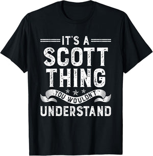 It's a Scott Thing You Wouldn't Understand Funny Name T-Shirt - T-Shirt | Black