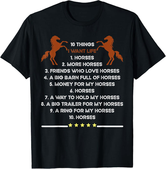 10 Things I Want In My Life Horses More Horses Horse Graphic T-Shirt - T-Shirt | Black
