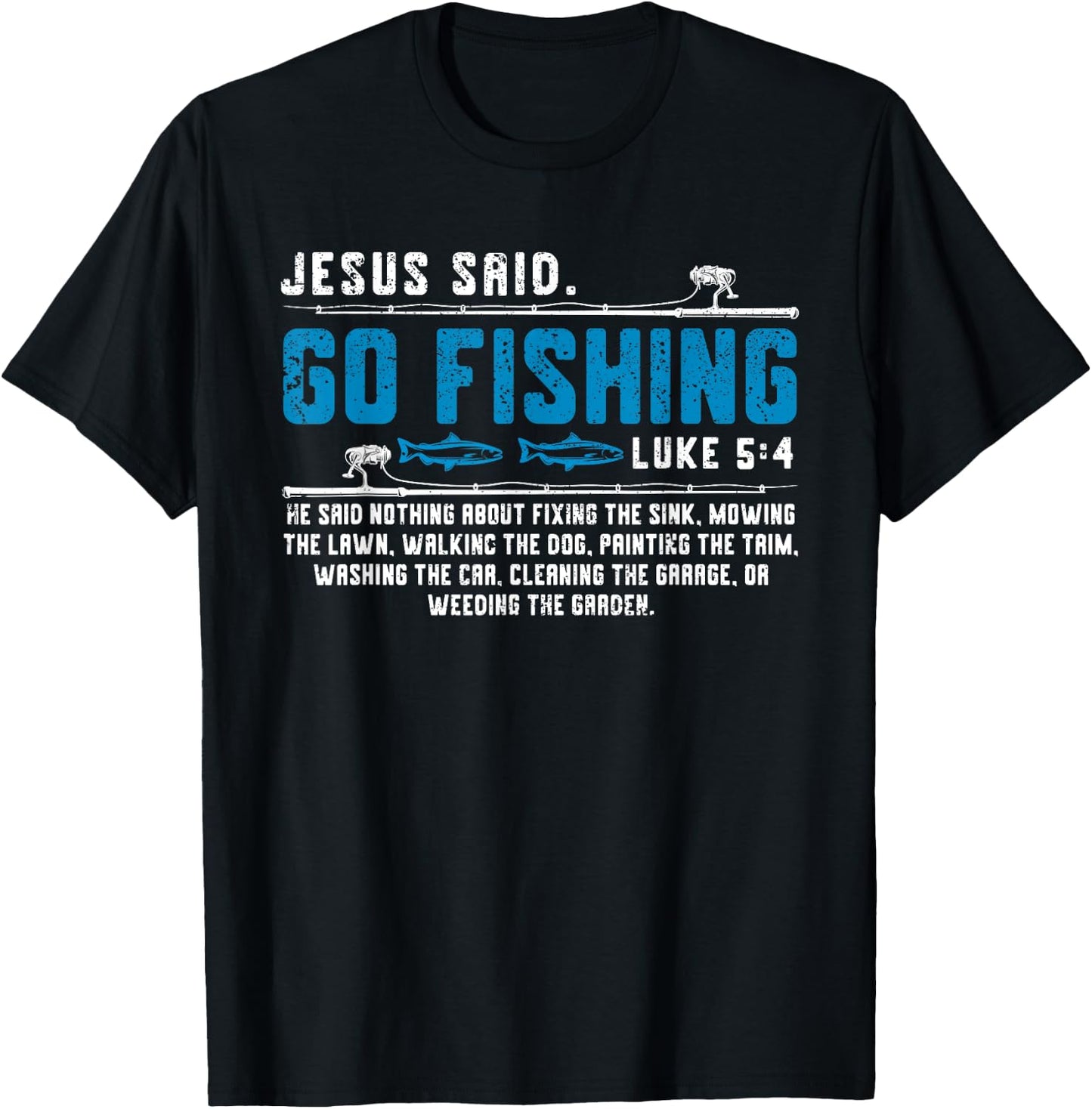 Jesus Said Go Fishing Funny Bible Vers Christian Religious T-Shirt - T-Shirt | Black
