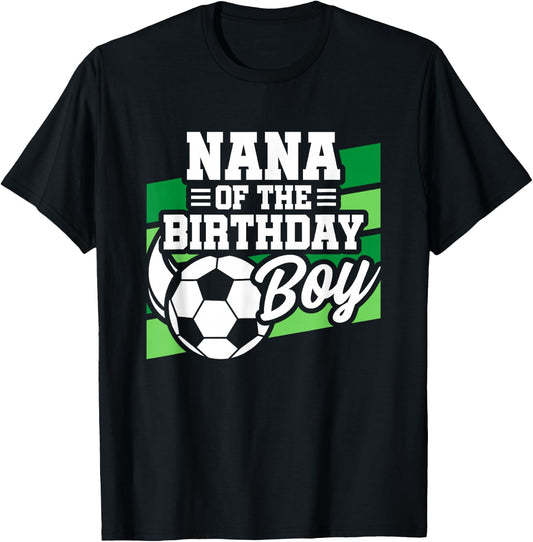 Soccer Birthday - Birthday Nana - Boys Soccer Birthday T-Shirt - T-Shirt | Black