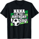 Soccer Birthday - Birthday Nana - Boys Soccer Birthday T-Shirt - T-Shirt | Black
