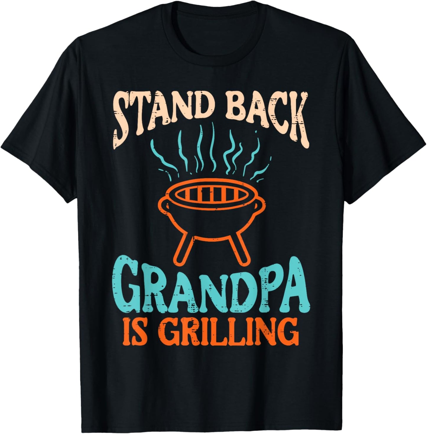 Stand Back Grandpa Is Grilling Bbq Barbecue Grandfather Men T-Shirt - T-Shirt | Black