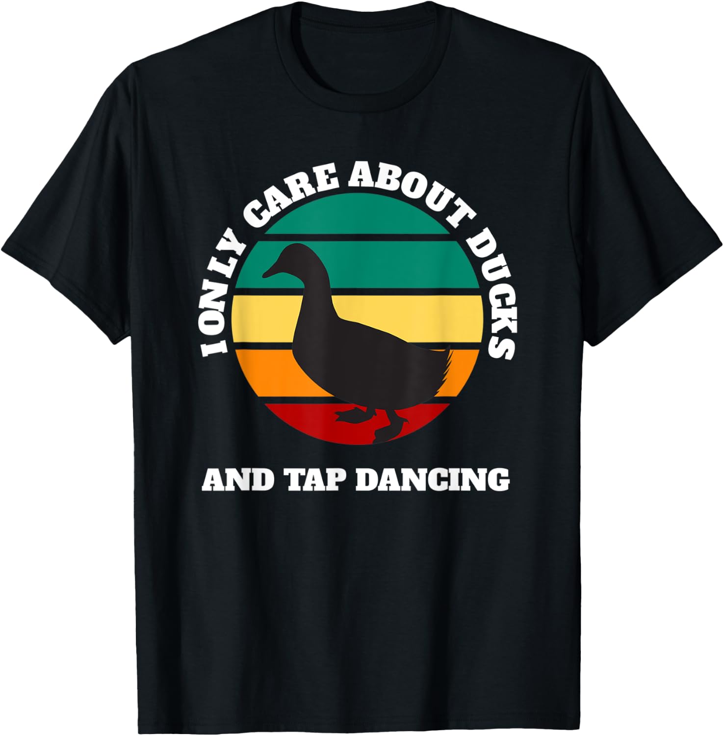 Ducks and tap dancing care about T-Shirt - T-Shirt | Black
