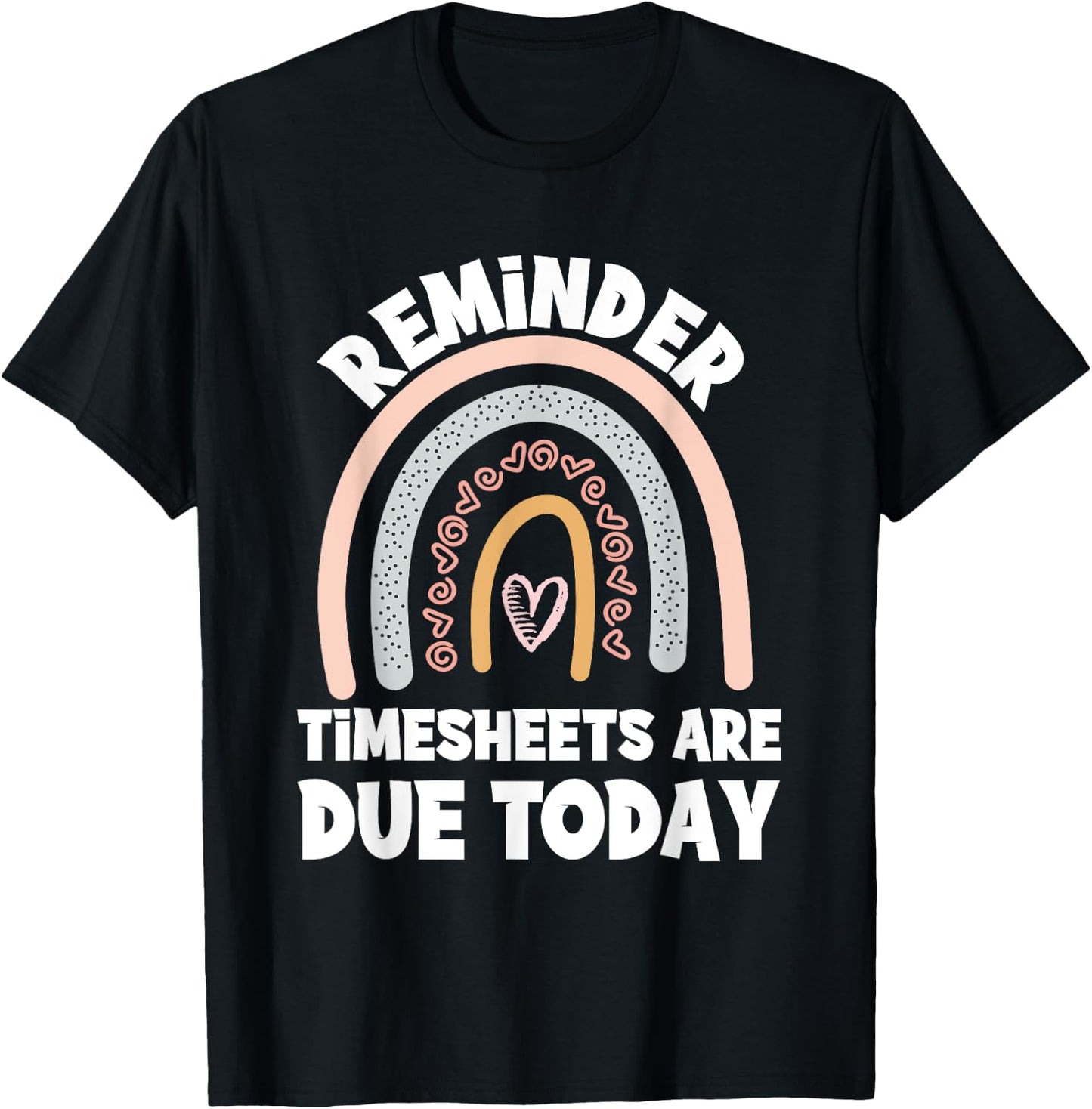 Funny Payroll Specialist Manager Timesheets Are Due Today T-Shirt - T-Shirt | Black