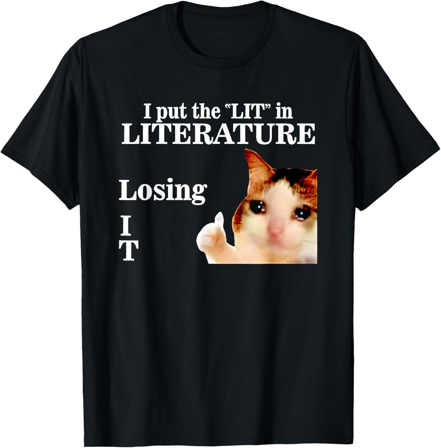 Cat I Put The Lit In Literature Losing It -Adults Black Cotton 60% Polyester 40% Short Sleeve Classic Fit Modern Classic Applique Cat-Themed Small T-Shirt - T-Shirt | Black