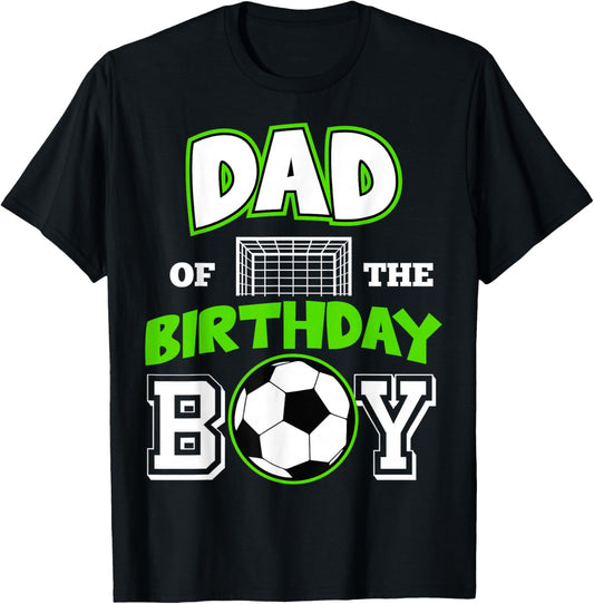 Dad of The Birthday Boy Cool Soccer Sport B-Day Matching T-Shirt - T-Shirt | Black