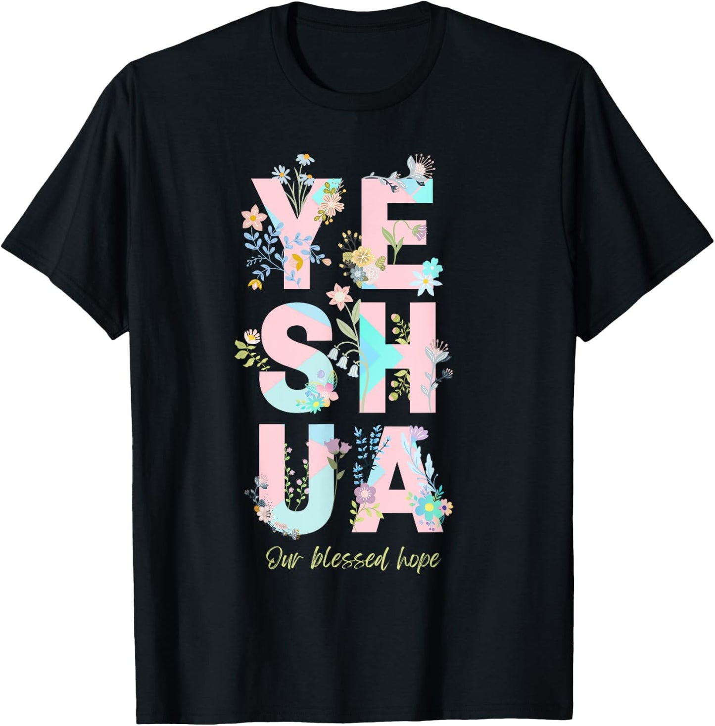 Yeshua Hamashiach Messianic Hebrew Jesus Floral and Fun T-Shirt - T-Shirt | Black