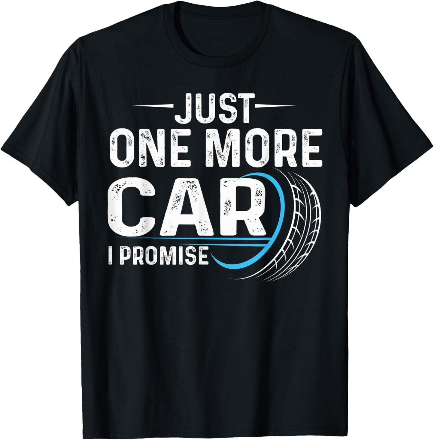 Just One More Car Car Lovers Car Mechanic Auto Repairman T-Shirt - T-Shirt | Black