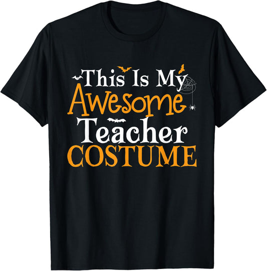 This Is My Awesome Teacher Costume Halloween Party Matching T-Shirt - T-Shirt | Black