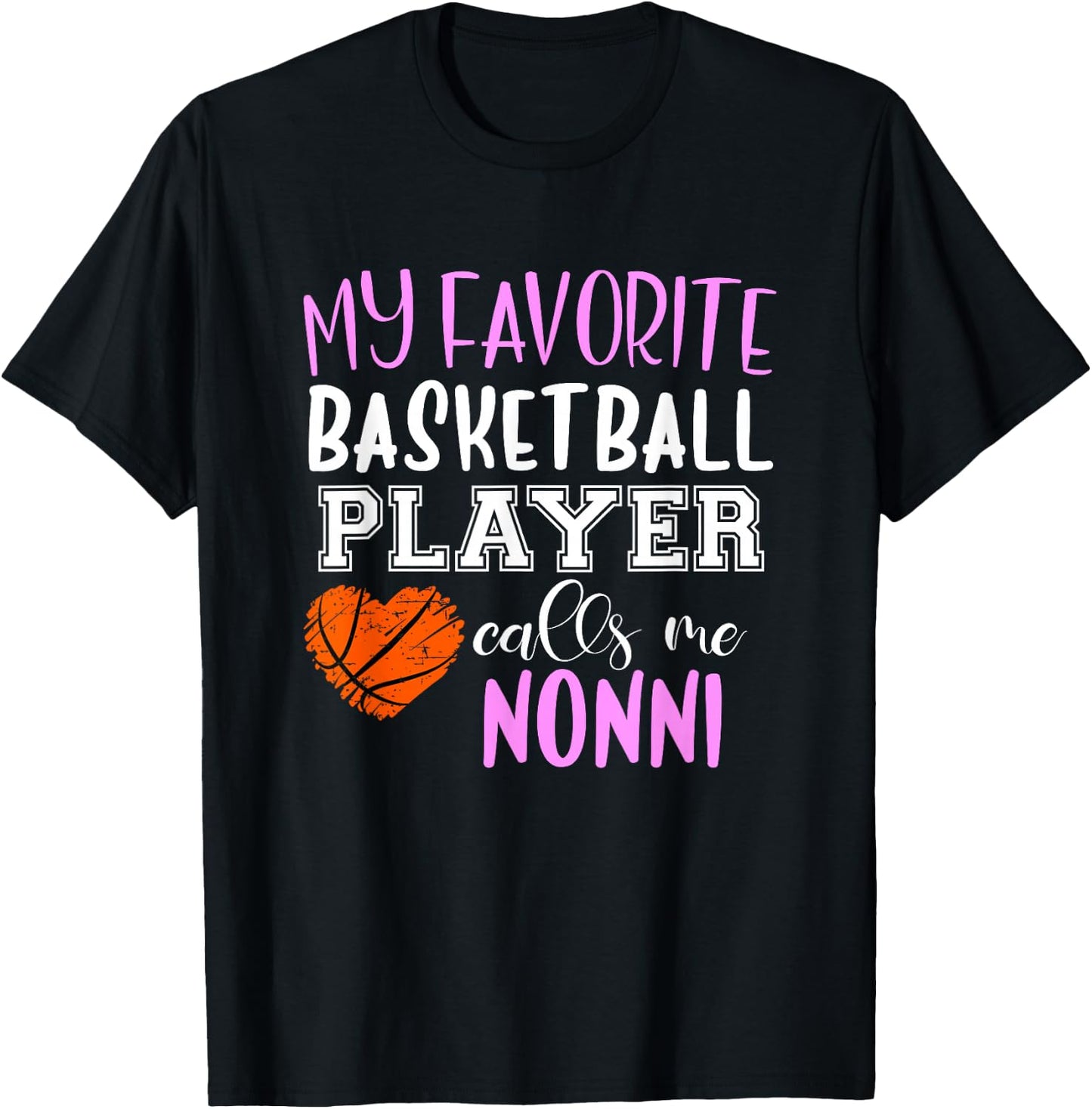 My Favorite Basketball Player Call Me Nonni T-Shirt - T-Shirt | Black