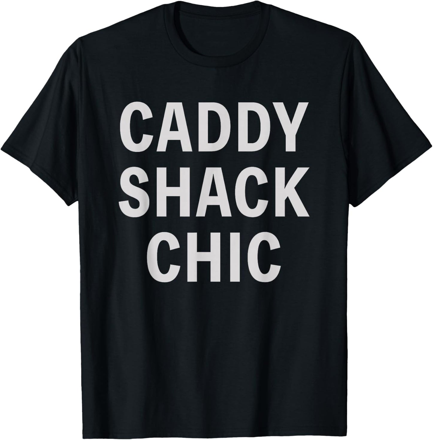 Funny Golfer Saying Caddy Shack Chic Golf Golfing Quote T-Shirt - T-Shirt | Black
