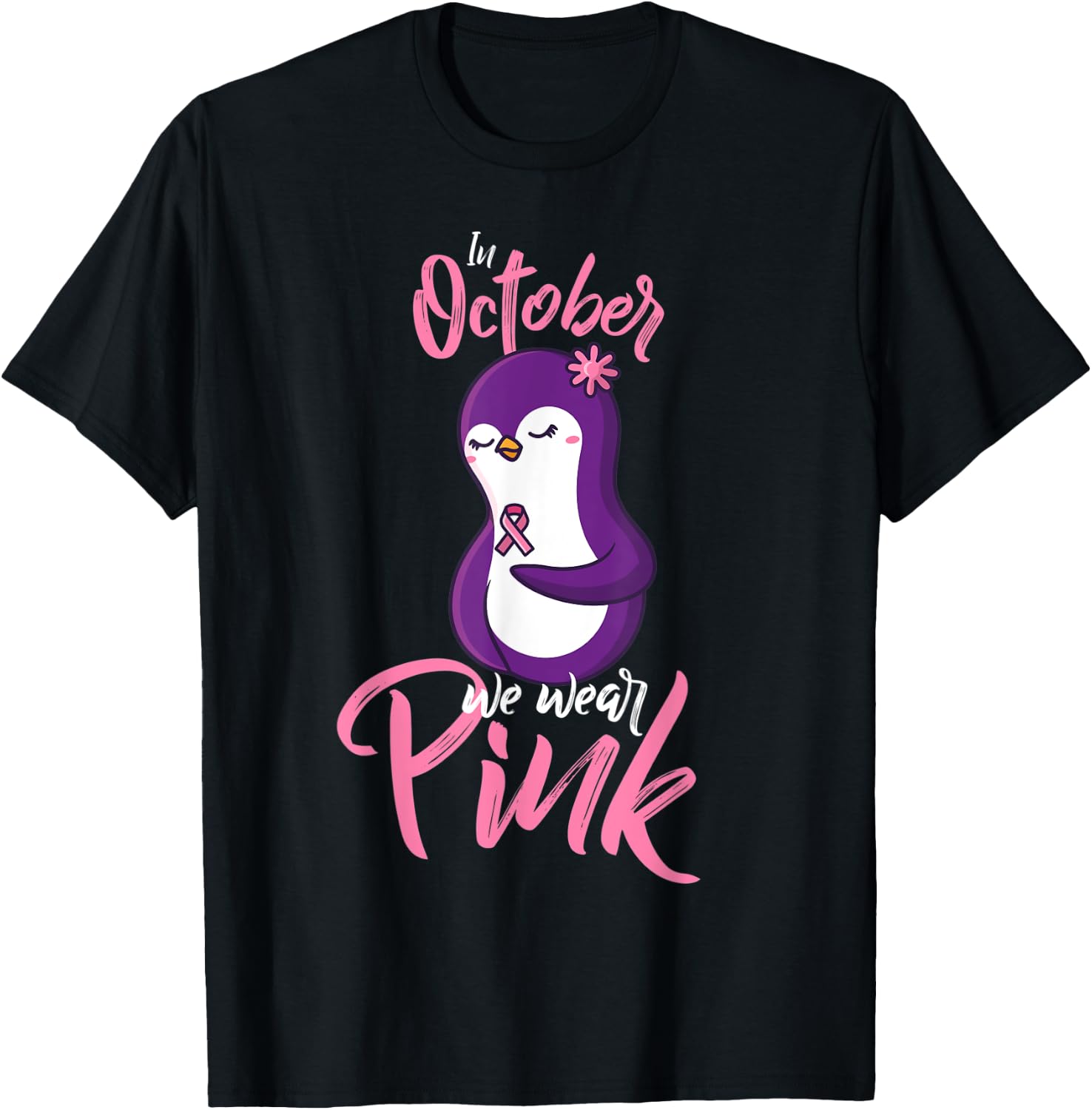 In October We Wear Pink Fight Breast Cancer Ribbon Penguin T-Shirt - T-Shirt | Black