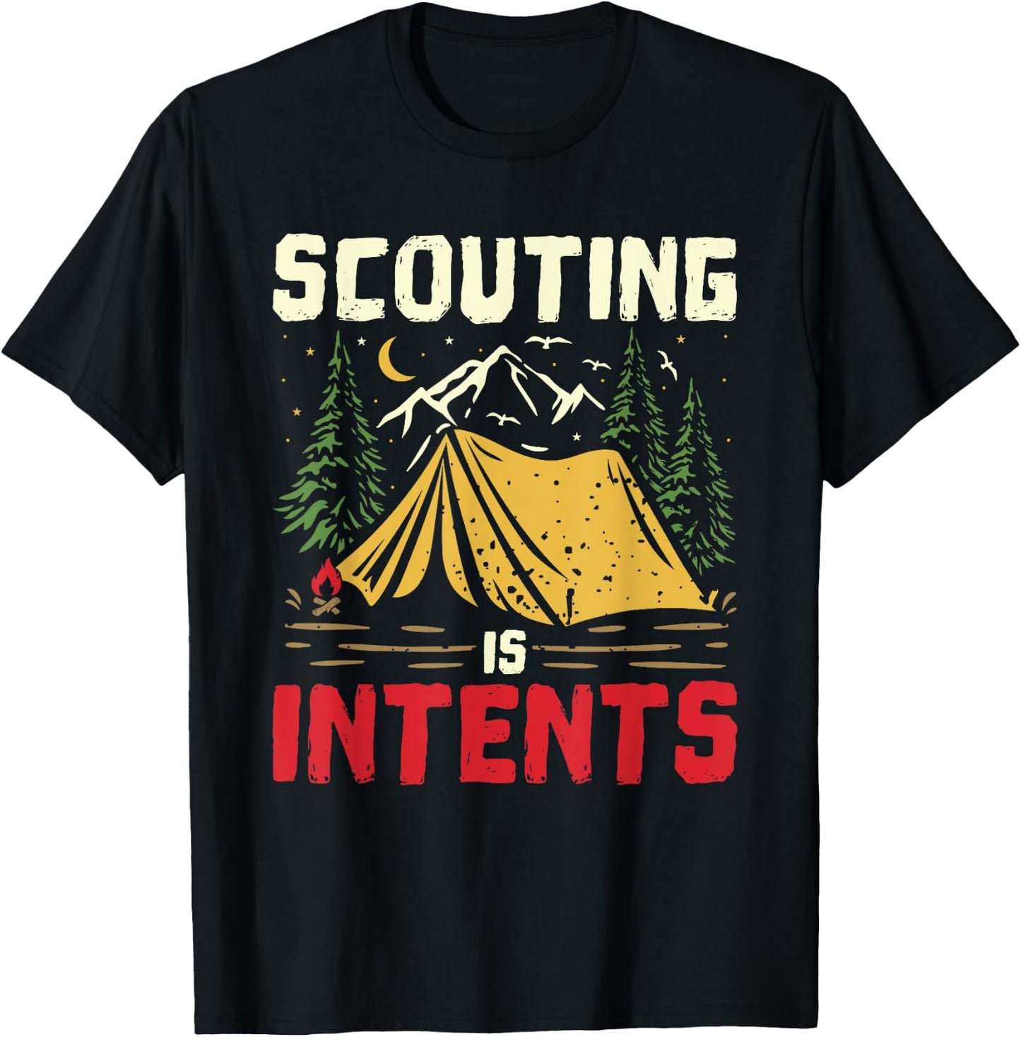 Scouting Is Intents Funny Scout Leader Scouting Camping T-Shirt - T-Shirt | Black