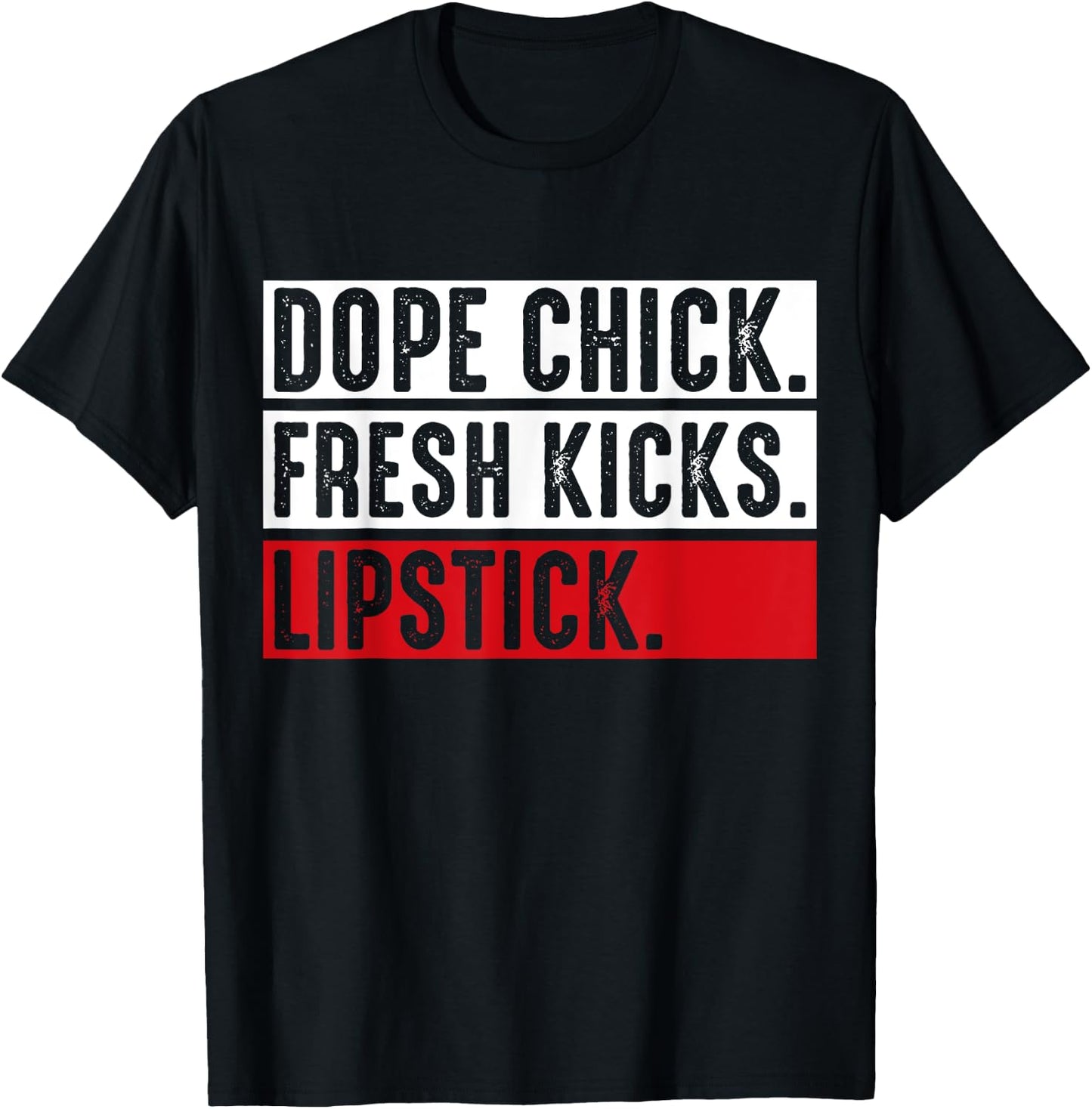 Dope Chick Fresh Kicks Lipstick Funny Saying Women Vintage T-Shirt - T-Shirt | Black