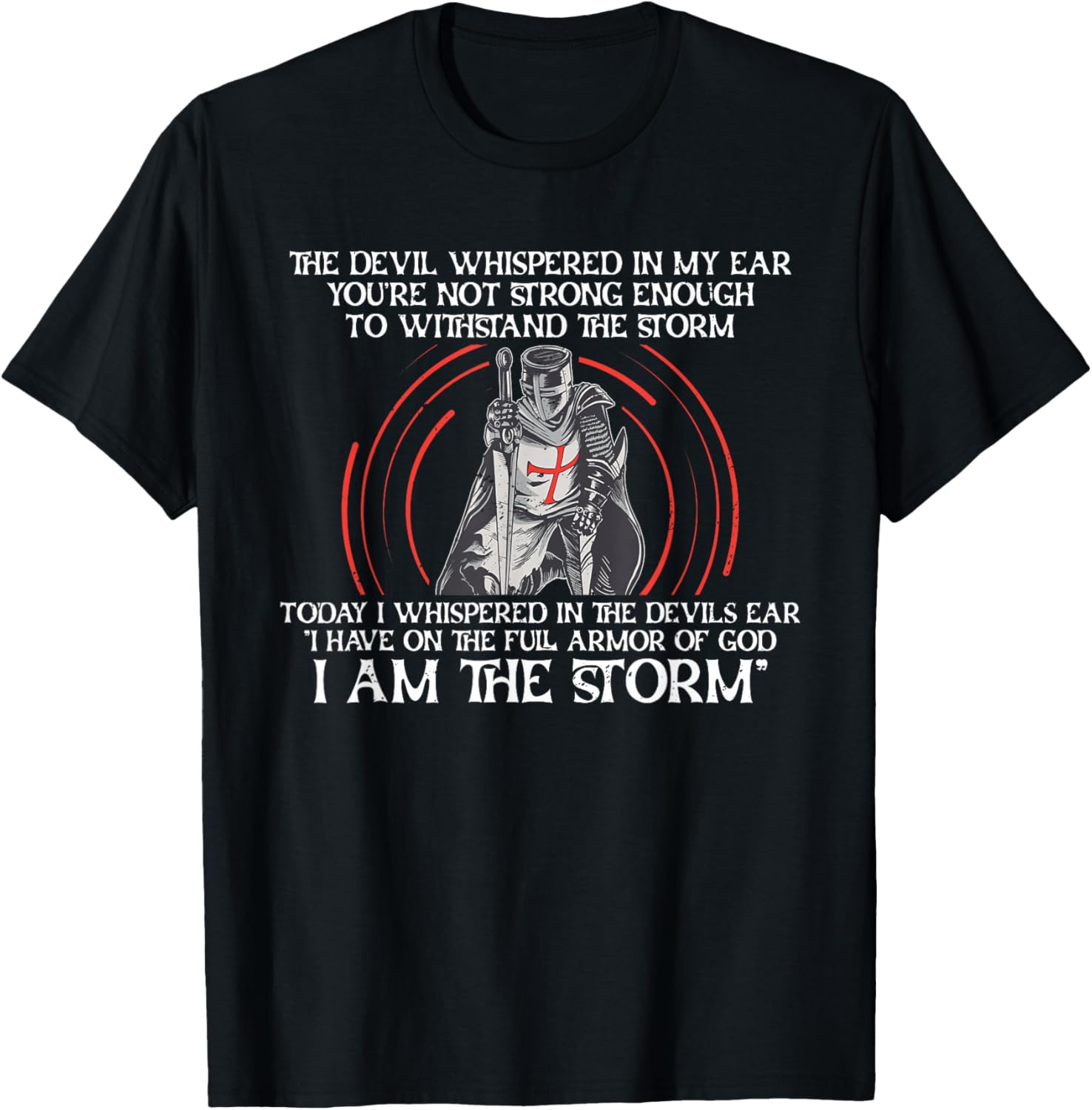 The Devil Whispered In My Ear Christian Knight Faith T-Shirt - T-Shirt | Black