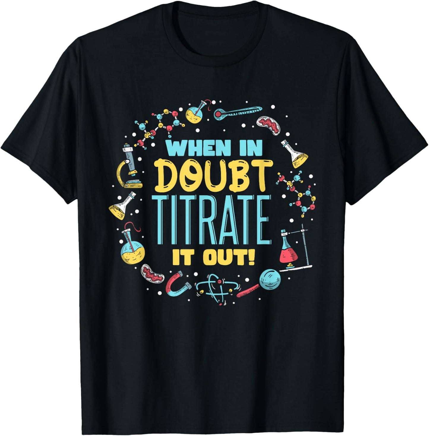 Science Teacher Chemistry Teacher Chemist Pun T-Shirt - T-Shirt | Black