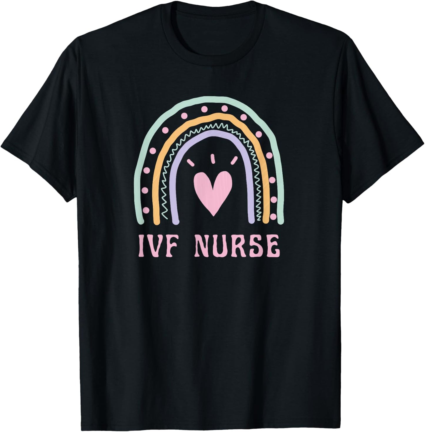 IVF Nurse Cute Pink Rainbow Nursing Healthcare Fertility T-Shirt - T-Shirt | Black