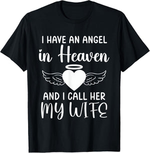 I Have an Angel in Heaven And I Call Her My Wife Memorial T-Shirt - T-Shirt | Black