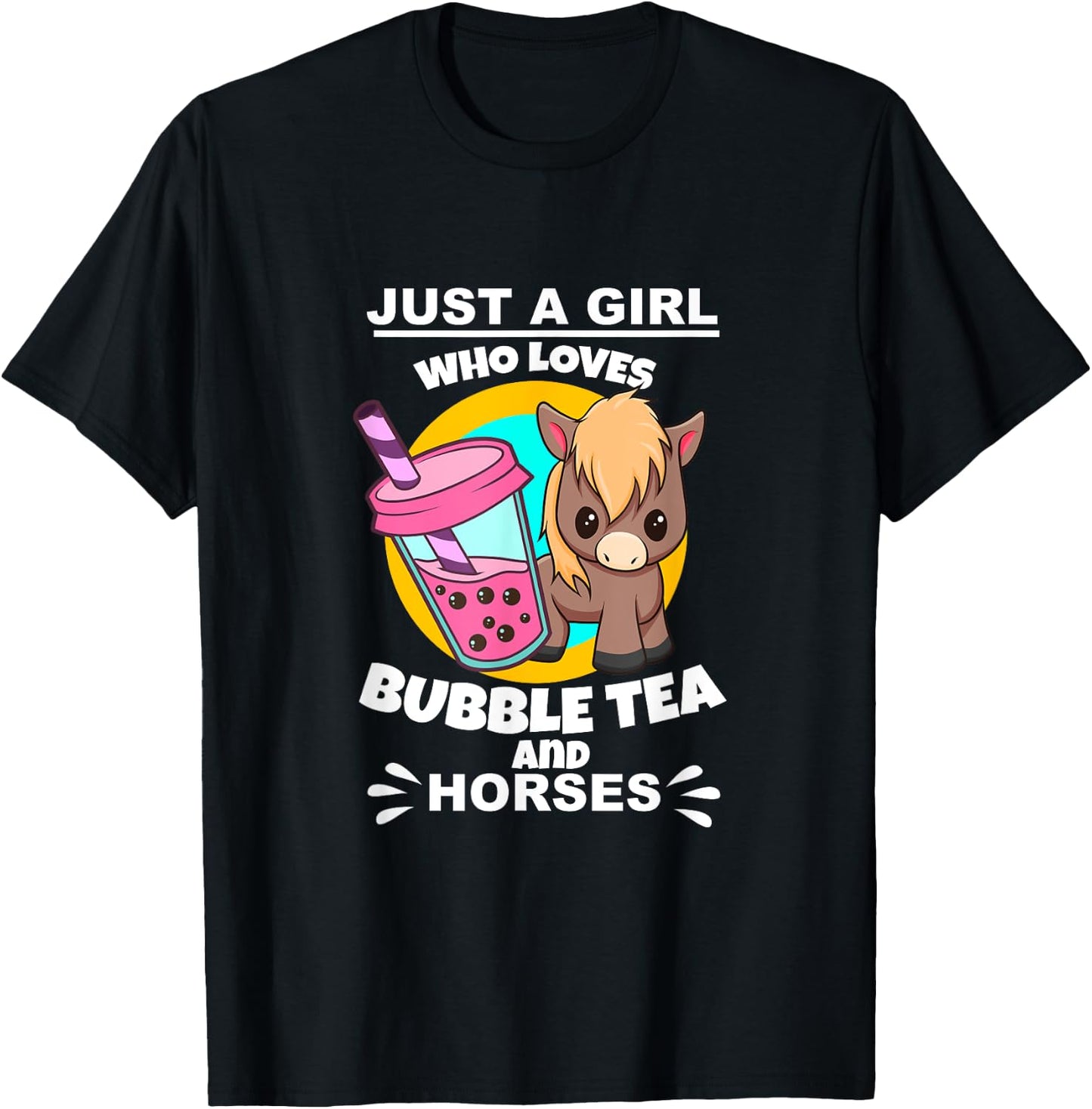 Just A Girl Who Loves Bubble Tea And Horses T-Shirt - T-Shirt | Black