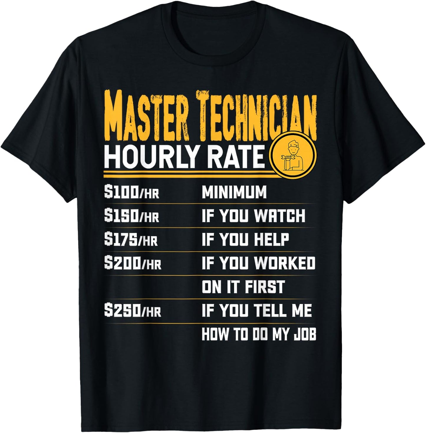 Master Technician Hourly Rate - Funny Master Mechanics T-Shirt - T-Shirt | Black