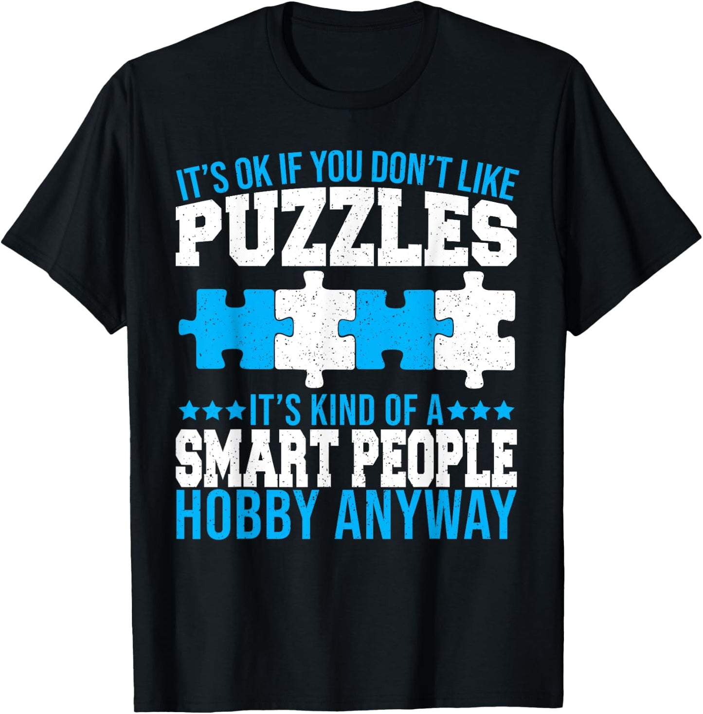 Funny Jigsaw Puzzles Kind Of A Smart People Hobby Puzzling T-Shirt - T-Shirt | Black