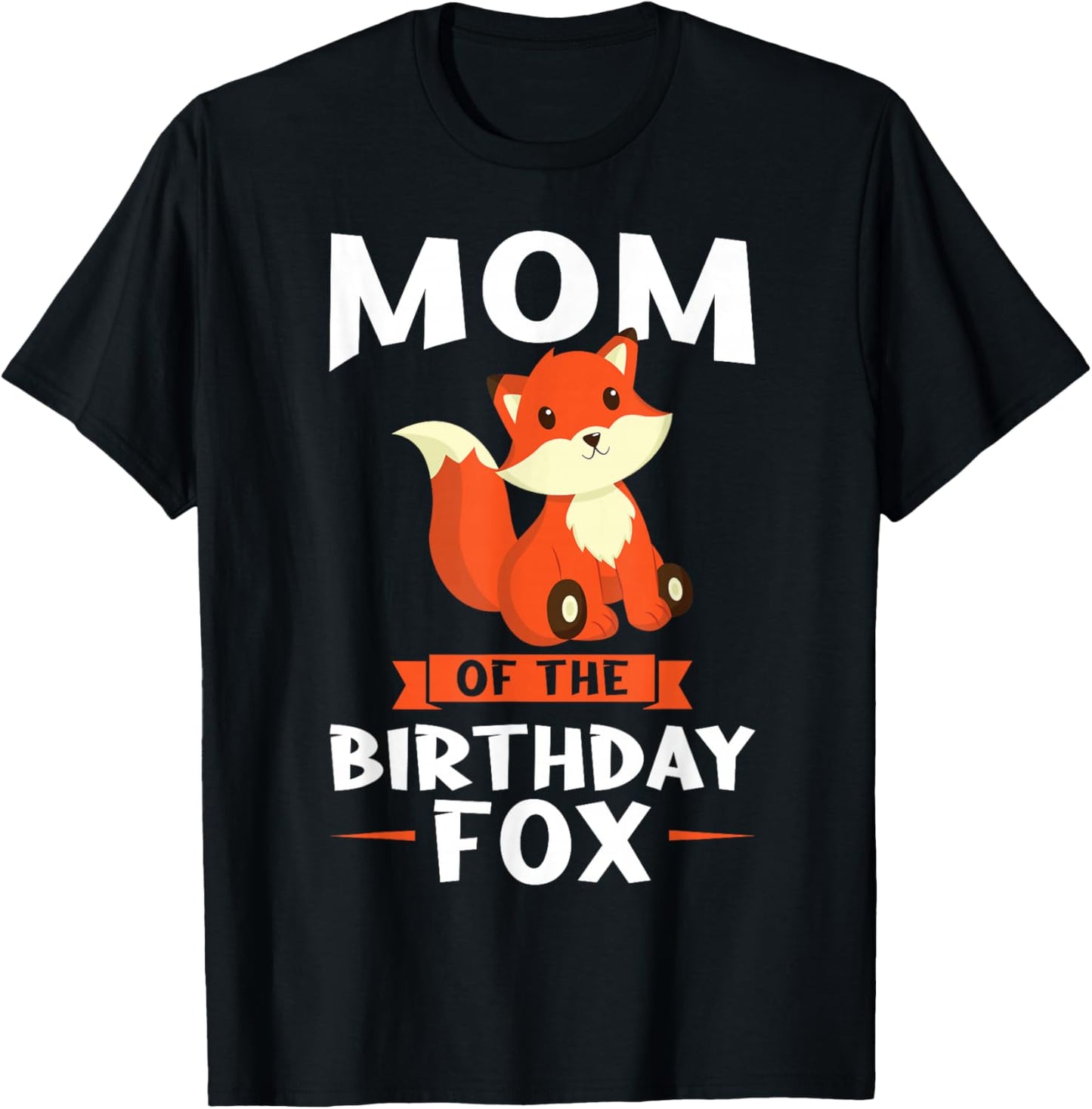 Mom of the Birthday Fox Birthday T-Shirt - T-Shirt | Black