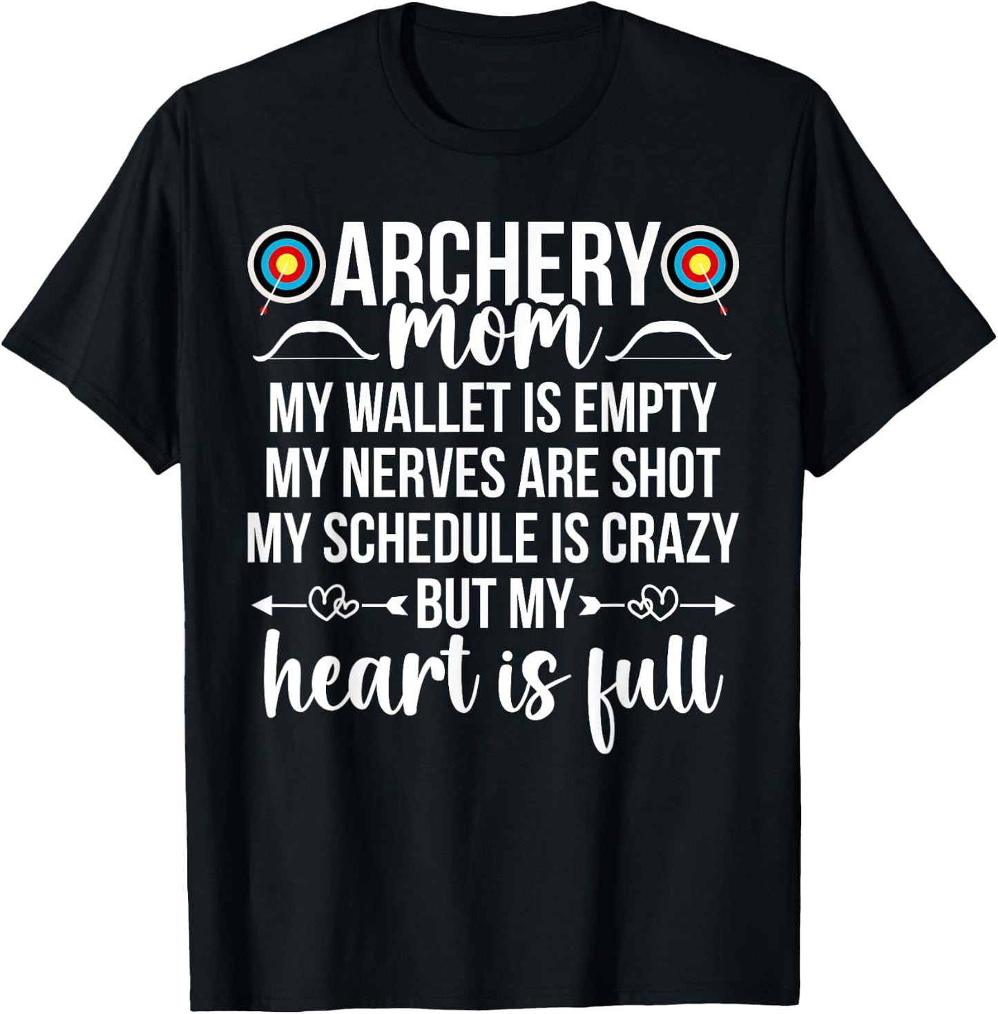 Archery Mom My Heart Is Full Archery Mother Of An Archer Mom T-Shirt - T-Shirt | Black