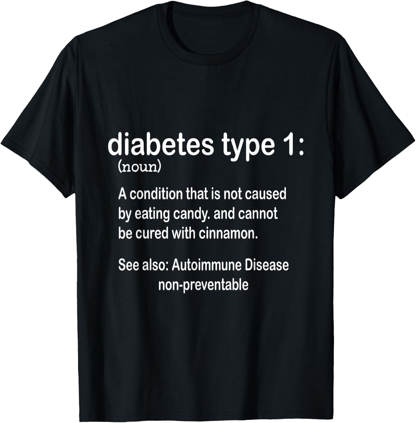 Type 1 Diabetes Definition Funny Diabetic Graphic T-Shirt - T-Shirt | Black