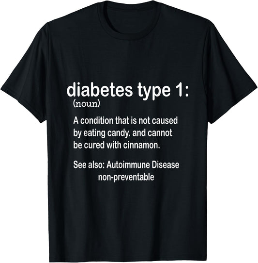 Type 1 Diabetes Definition Funny Diabetic Graphic T-Shirt - T-Shirt | Black
