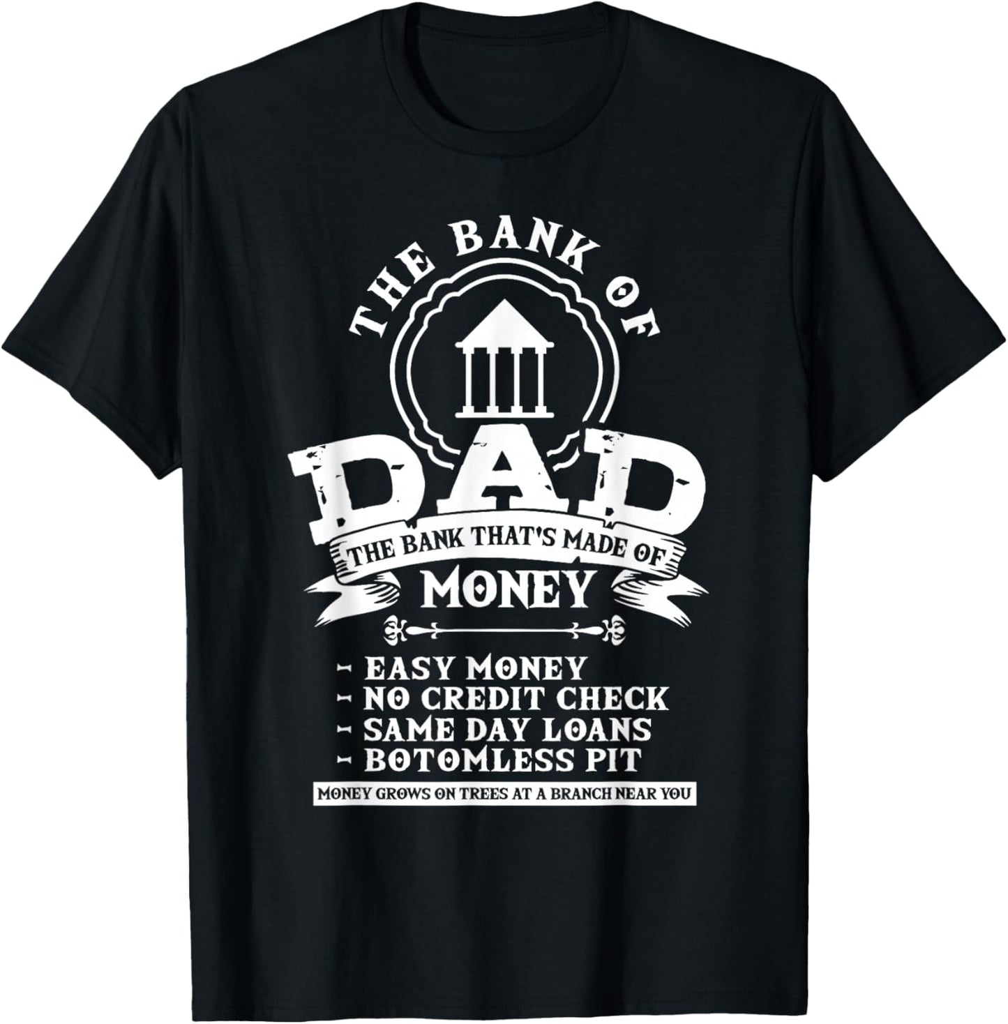 Dad Humor Family Father Money Lover - Funny Bank Of Dad T-Shirt - T-Shirt | Black