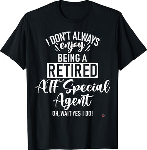 Funny Retired ATF Special Agent T-Shirt - T-Shirt | Black