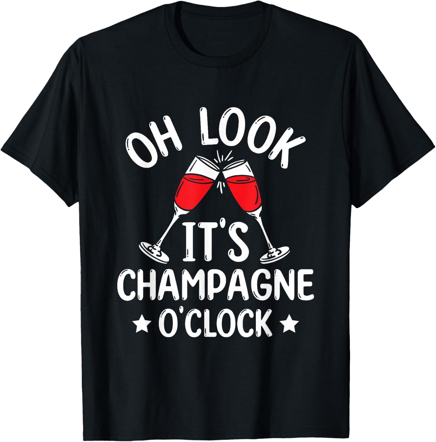 Oh Look It's Champagne Time Funny Champagne T-Shirt - T-Shirt | Black