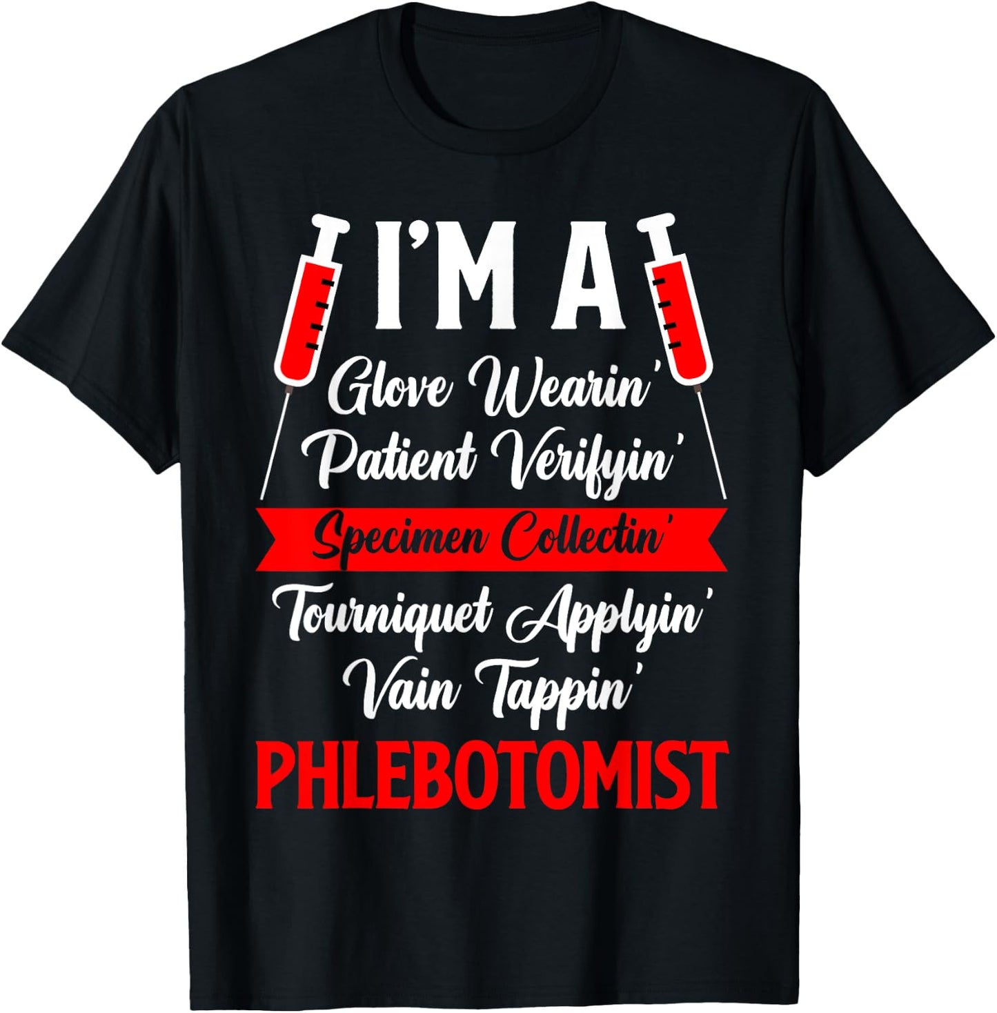 Phlebotomist Phlebotomy T-Shirt - T-Shirt | Black