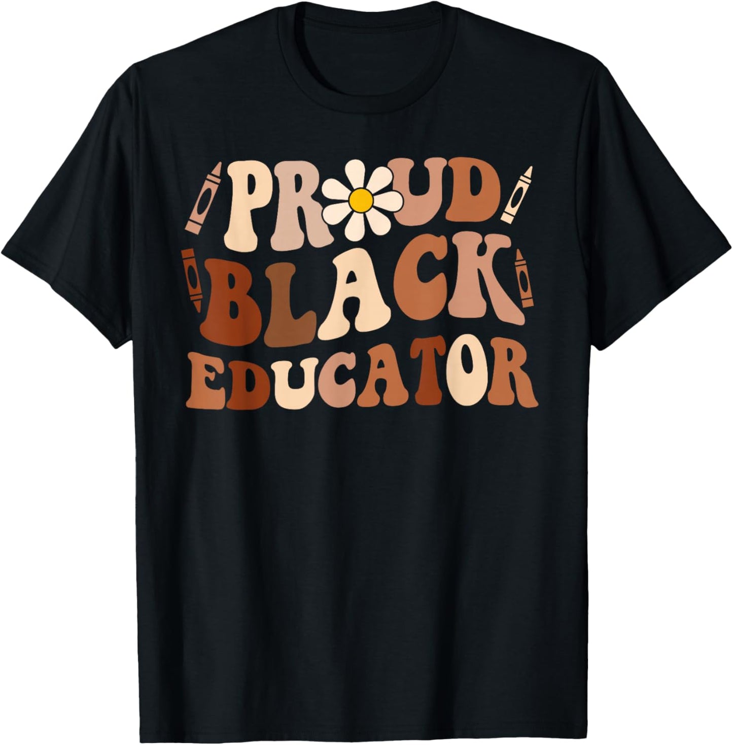 Groovy Proud Black Educator African Pride Black History T-Shirt - T-Shirt | Black