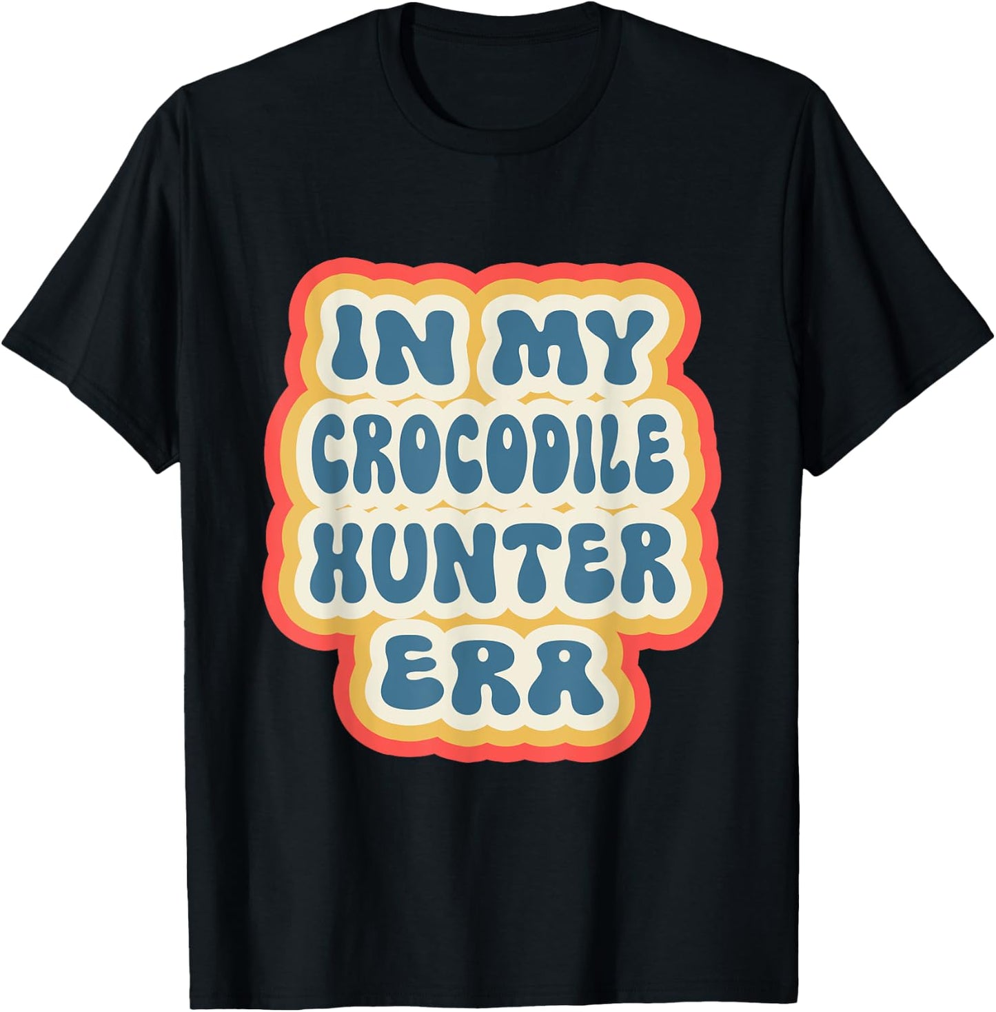 Retro Groovy In My Crocodile Hunter Era T-Shirt - T-Shirt | Black