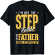 I'm The Step Father Who Stepped Up Sted Dad Father's Day T-Shirt - T-Shirt | Black