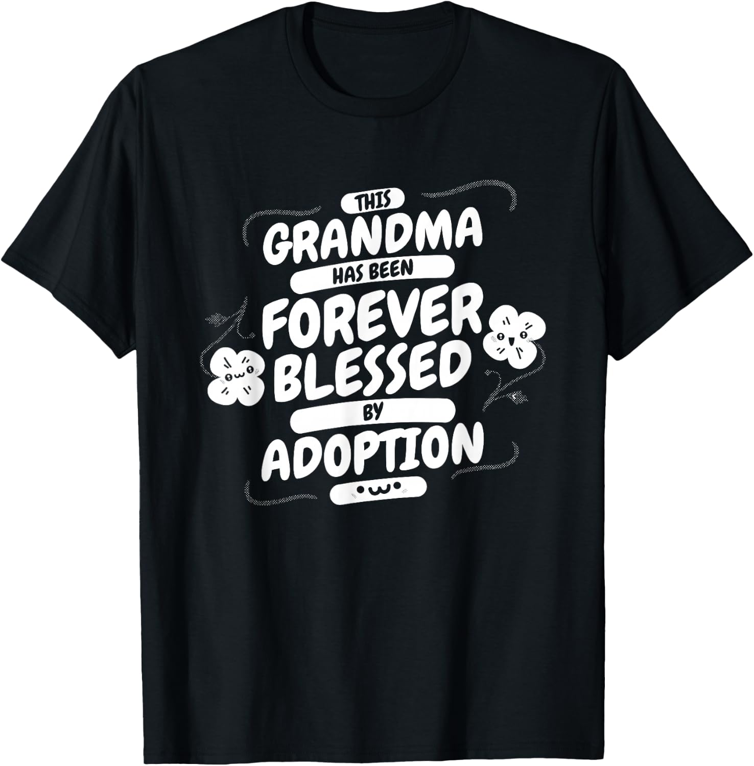 Grandma Forever Blessed By Adoption, Adoptive Grandmother T-Shirt - T-Shirt | Black