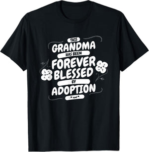 Grandma Forever Blessed By Adoption, Adoptive Grandmother T-Shirt - T-Shirt | Black