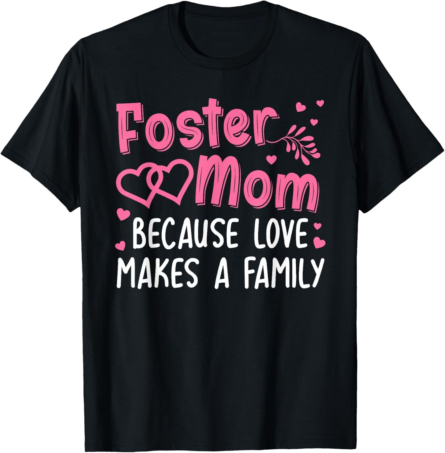 Cool Foster Mom Girls Foster Parent Love Adoption T-Shirt - T-Shirt | Black