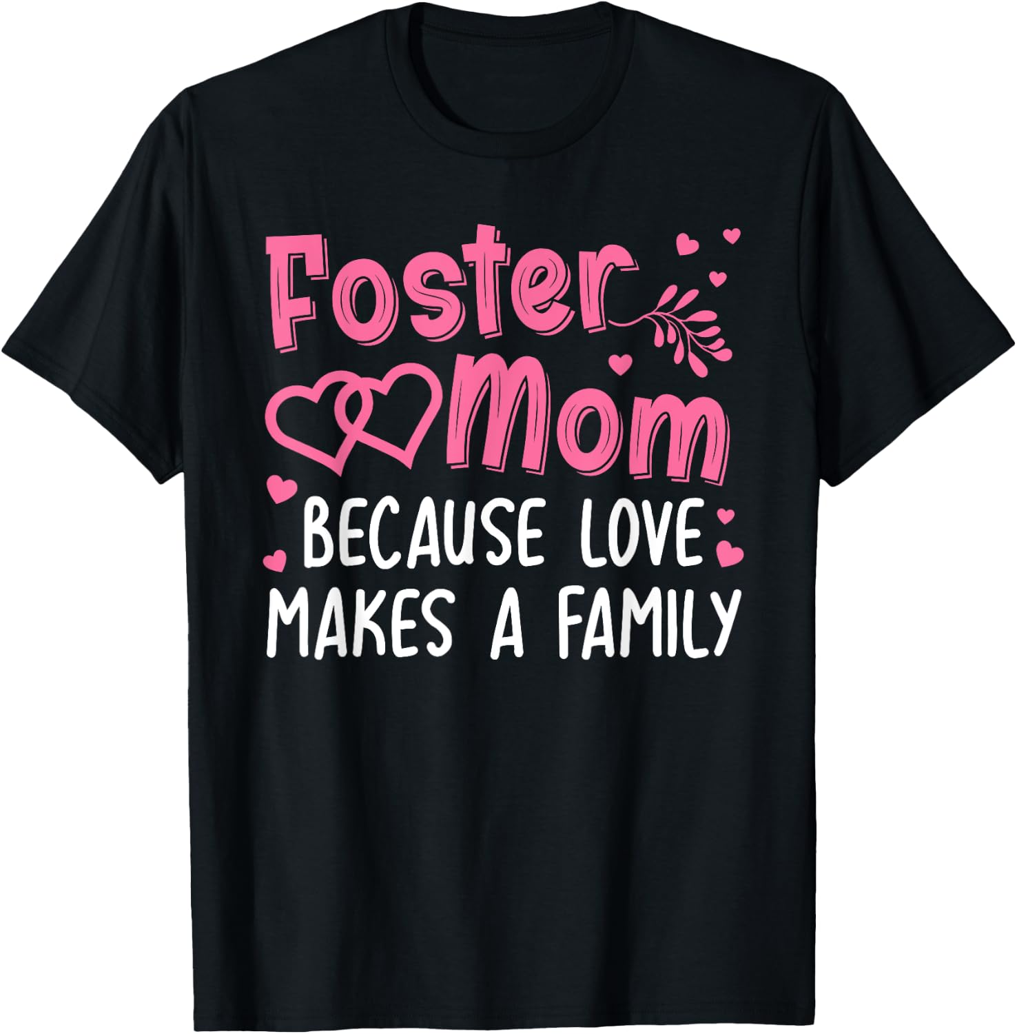 Cool Foster Mom Girls Foster Parent Love Adoption T-Shirt - T-Shirt | Black