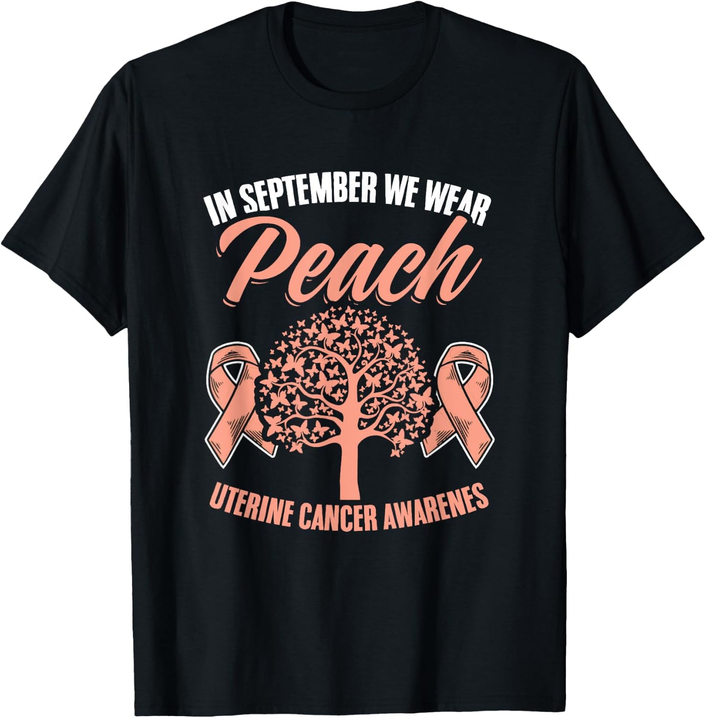 September We Wear Peach Endometrial Uterine Cancer Awareness T-Shirt - T-Shirt | Black