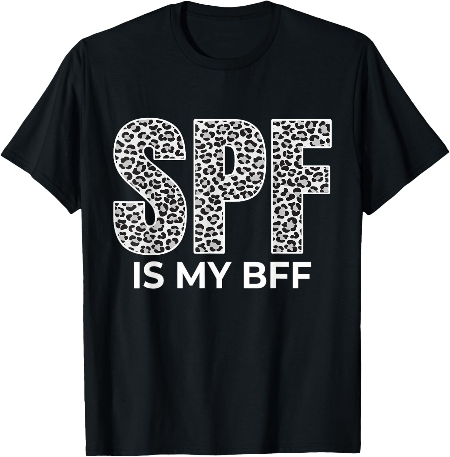SPF Is My BFF Sunscreen Beautician Skincare SPF T-Shirt - T-Shirt | Black