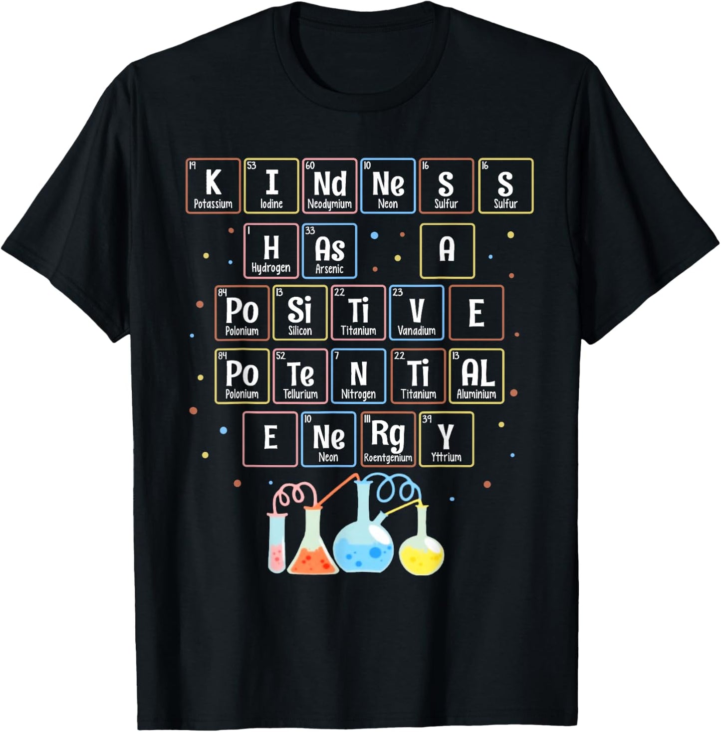 Teacher STEM Kindness Has A Positive Potential Energy Funny T-Shirt - T-Shirt | Black